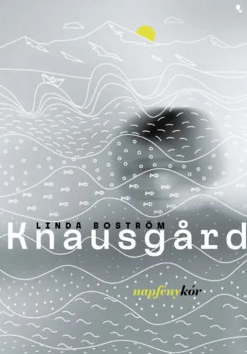 Linda Boström Knausgard - Napfénykór Gyors kiszállítás