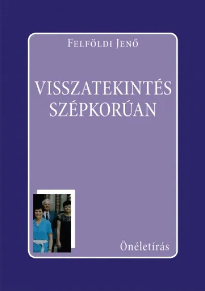 Azonnal elérhető Visszatekintés szépkorúan