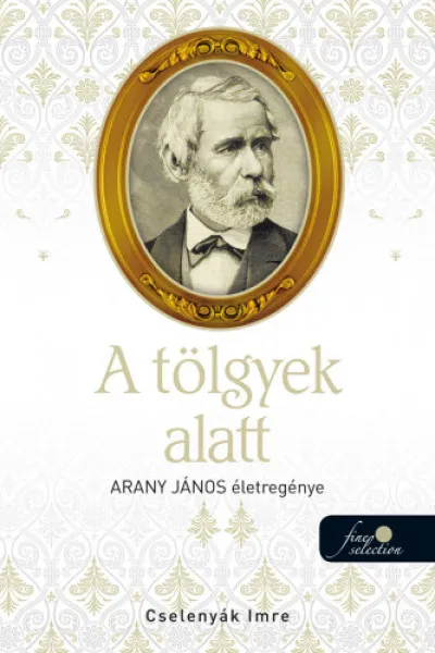 A tölgyek alatt - Arany János életregénye 2. Árengedmény