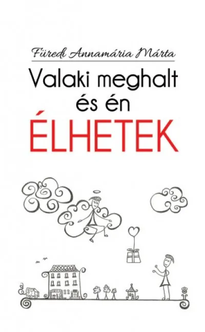 Valaki meghalt és én élhetek Biztonságos fizetés