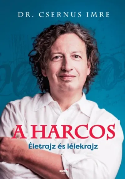 Olcsó A harcos - Életrajz és lélekrajz