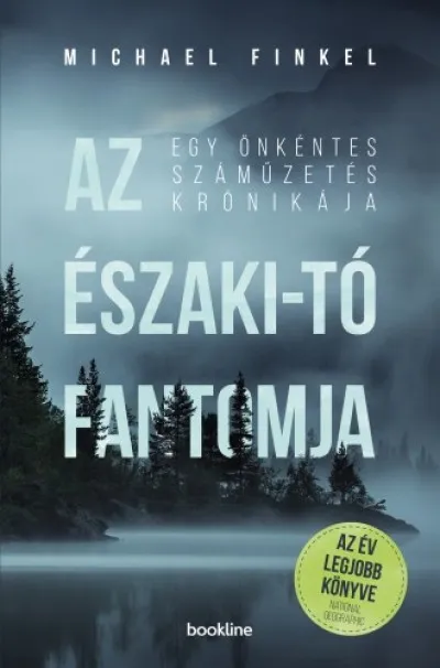 Az Északi-tó fantomja - Egy önkéntes száműzetés krónikája Újdonság
