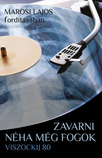 Akciós ár Zavarni néha még fogok - Viszockij 80