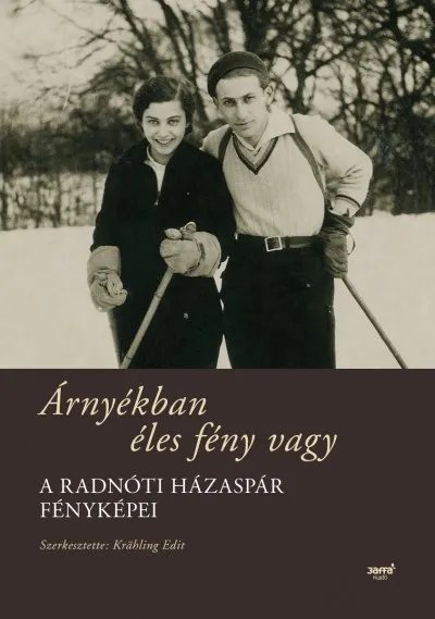 Gyors kiszállítás Árnyékban éles fény vagy - A Radnóti házaspár fényképei