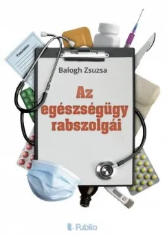 Prémium Az egészségügy rabszolgái