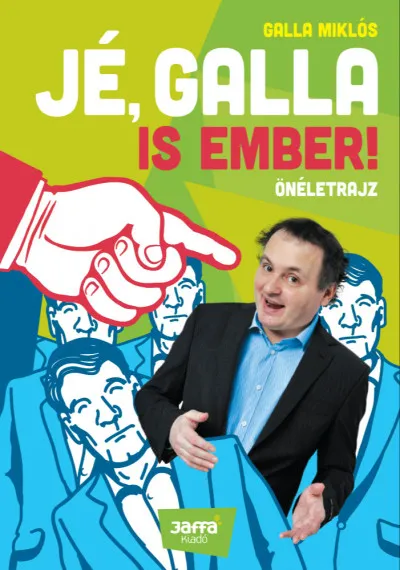 Jé, Galla is ember! Csak ma