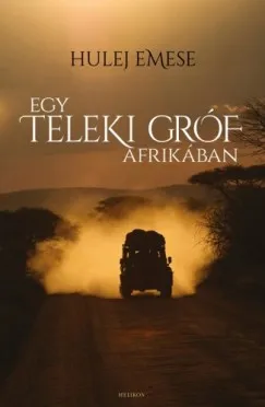 Akció Egy Teleki gróf Afrikában