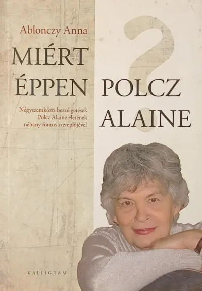 Miért éppen Polcz Alaine? Prémium