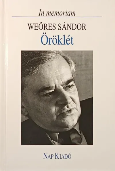 Öröklét - In Memoriam Weöres Sándor Rendeld meg most