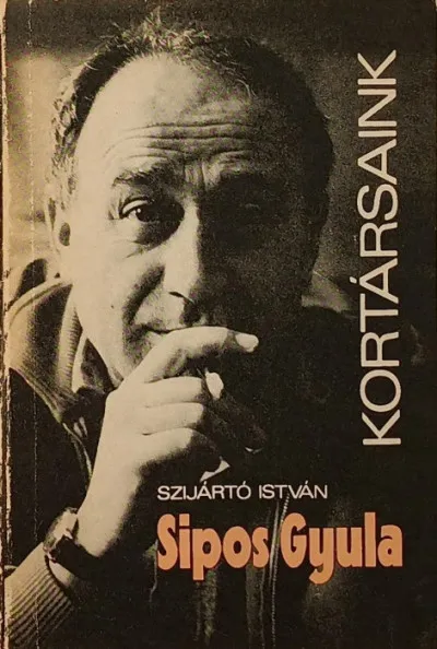 Ne maradj le Sipos Gyula - Kortársaink