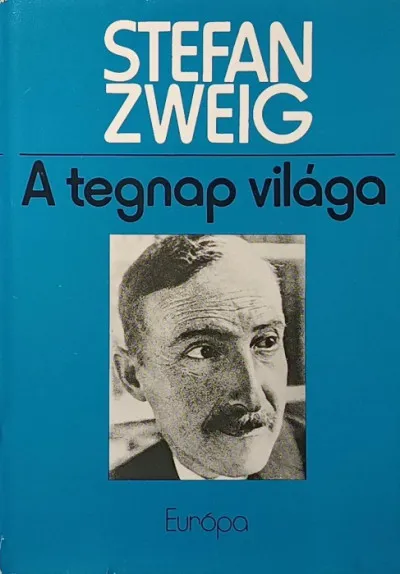 Újdonság A tegnap világa - Egy európai emlékezései