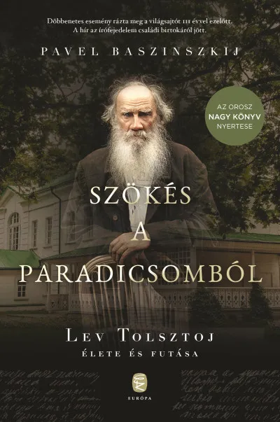 Szökés a paradicsomból - Lev Tolsztoj élete és futása Outlet