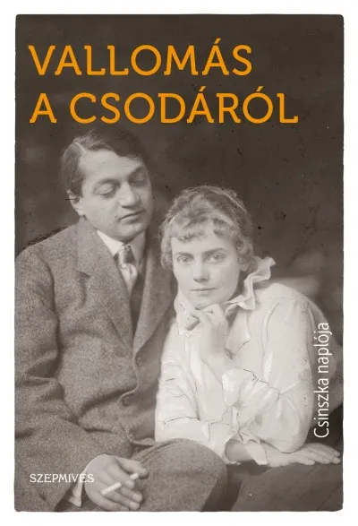 Vallomás a csodáról - Csinszka naplója Biztonságos fizetés