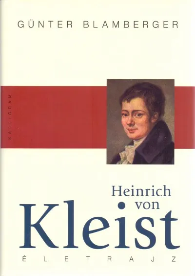 Heinrich von Kleist életrajz Vedd meg most