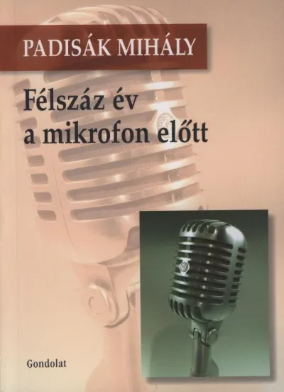 Félszáz év a mikrofon előtt Ne maradj le
