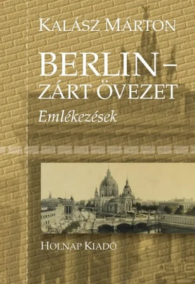 Akciós ár Berlin - zárt övezet - Emlékezések