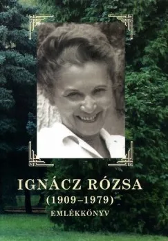 Ignácz Rózsa (1909-1979) - Emlékkönyv Árengedmény