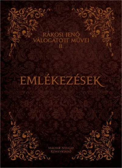 Emlékezések - Rákosi Jenő válogatott művei II. Különleges ajánlat
