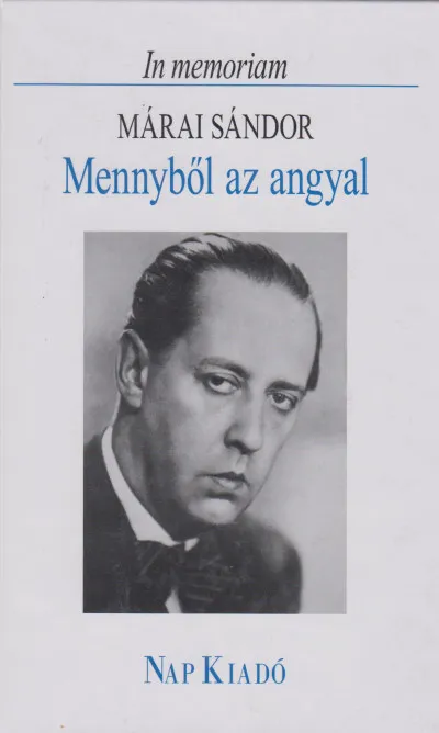 In memoriam Márai Sándor - Mennyből az angyal Alacsony ár