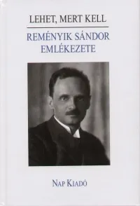 Lehet, mert kell - Reményik Sándor emlékezete Legnépszerűbb