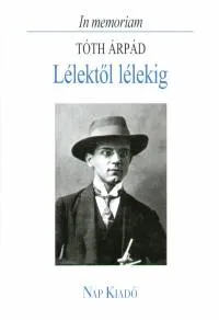 Expressz kézbesítés Lélelktől lélekig - In memoriam Tóth Árpád
