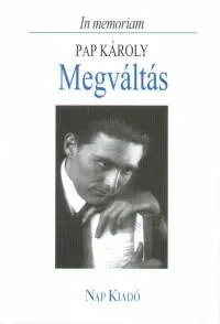Kedvezmény Megváltás - In memoriam Pap Károly