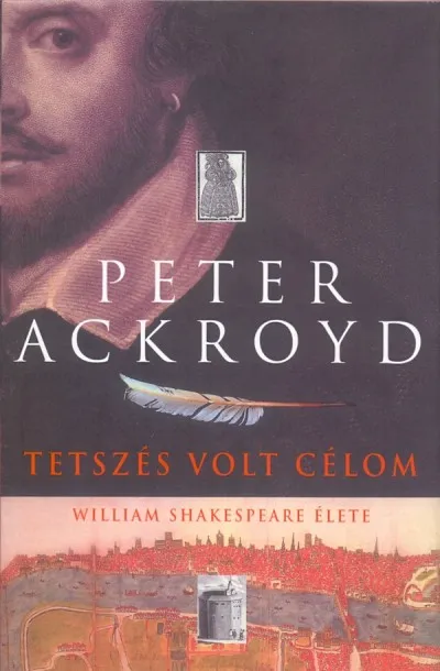 Legnépszerűbb Tetszés volt célom - William Shakespeare élete