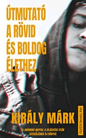 Útmutató a rövid és boldog élethez Kedvezményes ár