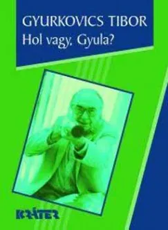 Gyors kiszállítás Hol vagy, Gyula? - Hernádiádák