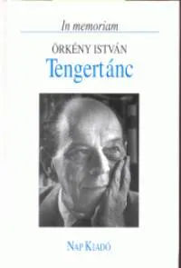 Tengertánc - In memoriam Örkény István Utolsó esély