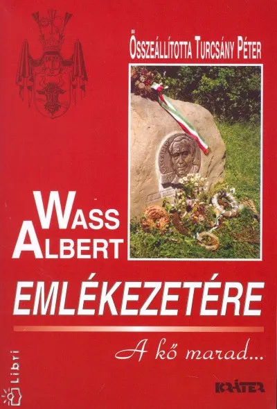 Bestseller Wass Albert emlékezetére - A kő marad...