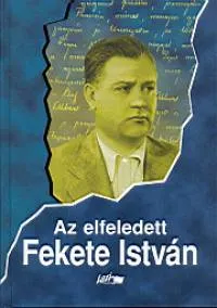 Az elfeledett Fekete István - Tanulmányok egy ismerős íróról III. Kiárusítás