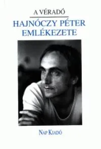 A véradó - Hajnóczy Péter emlékezete Szezonális akció