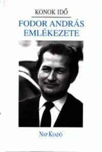 Akció Konok idő - Fodor András emlékezete