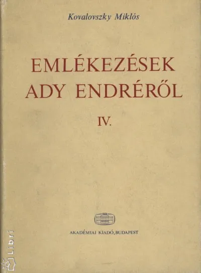 Népszerű Emlékezések Ady Endréről IV.