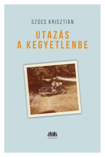 Ajánlat Utazás a kegyetlenbe