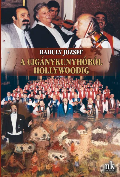 A cigánykunyhóból Hollywoodig Korlátozott ajánlat