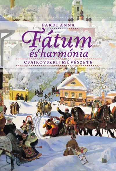 Fátum és harmónia - Csajkovszkij művészete Csak ma