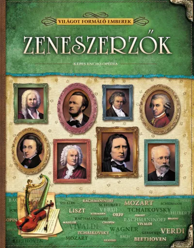 Zeneszerzők - Világot formáló emberek Legnépszerűbb