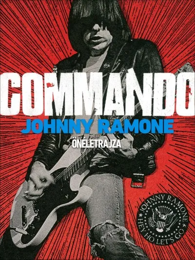 Népszerű Commando - Johnny Ramone önéletrajza