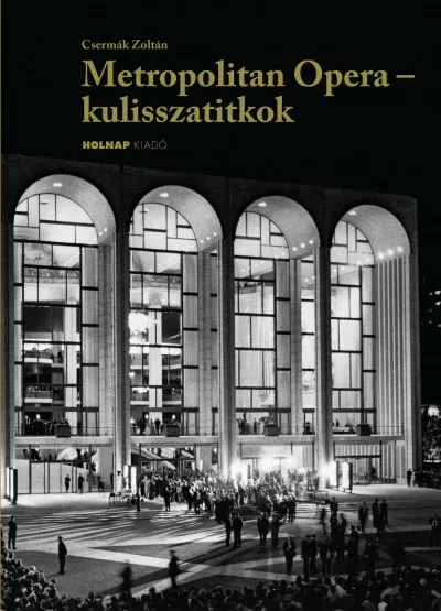 Ne maradj le Metropolitan Opera - kulisszatitkok - Krénusz József emlékei