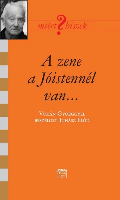 A zene a Jóistennél van... - Beszélgetés Vukán Györggyel Biztonságos fizetés
