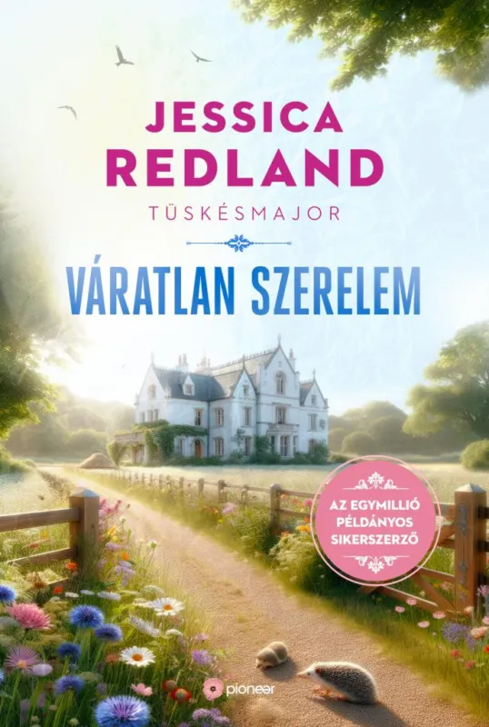 Kihagyhatatlan ajánlat Tüskésmajor - Váratlan szerelem