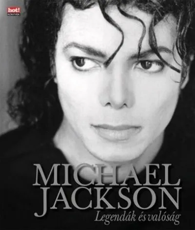 Michael Jackson - Legendák és valóság Alacsony ár