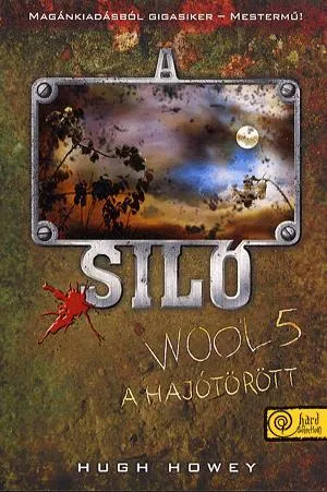 Vásárlói kedvenc A siló - Wool 5. - A hajótörött