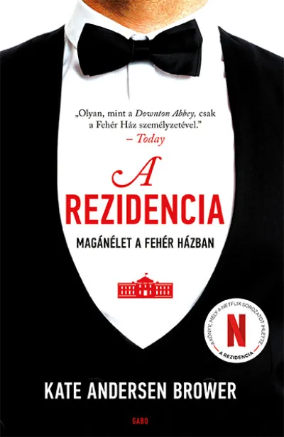 Gyors szállítás A rezidencia - Magánélet a Fehér Házban