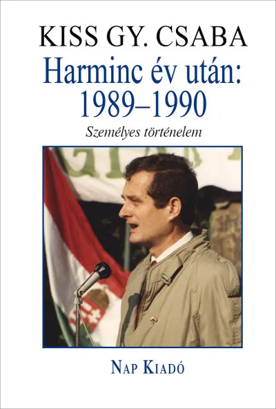 Akció Harminc év után: 1989-1990 - Személyes történelem