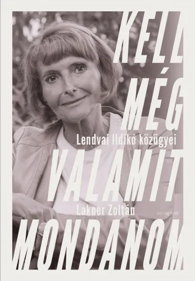Kell még valamit mondanom - Lendvai Ildikó közügyei Akció