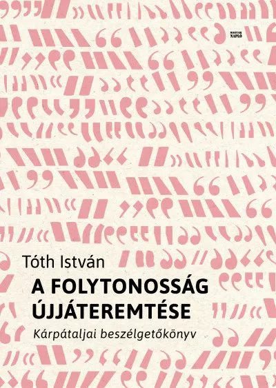 Csak ma A folytonosság újjáteremtése - Kárpátaljai beszélgetőkönyv