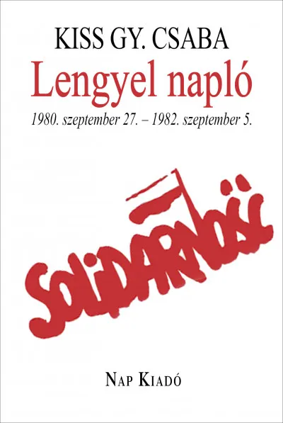 Legjobb ár Lengyel Napló - 1980. szeptember 27. - 1982. szeptember 5.